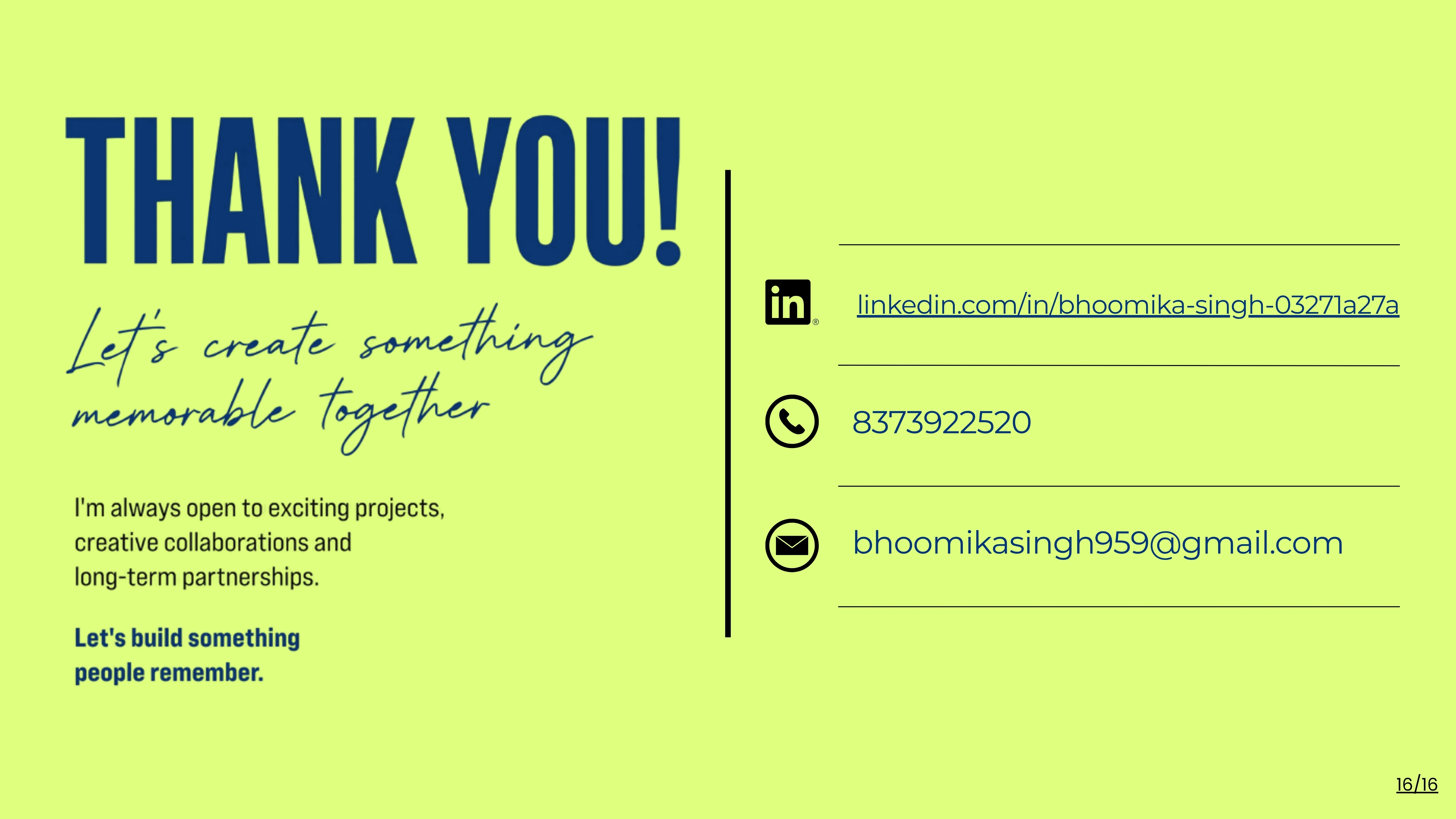 Thank You & Contact - Bhoomika Singh (16/16)